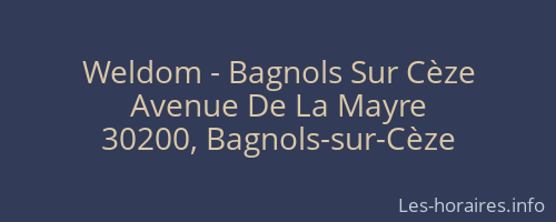 Weldom - Bagnols Sur Cèze