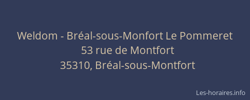 Weldom - Bréal-sous-Monfort Le Pommeret