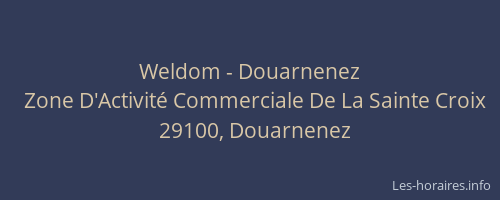 Weldom - Douarnenez