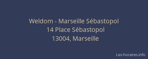 Weldom - Marseille Sébastopol
