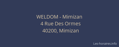 WELDOM - Mimizan