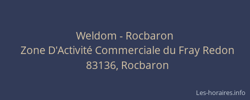 Weldom - Rocbaron