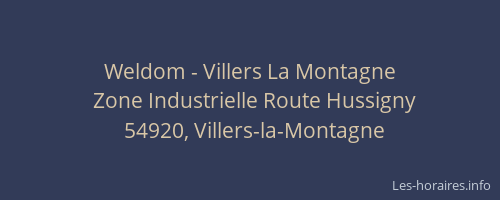 Weldom - Villers La Montagne