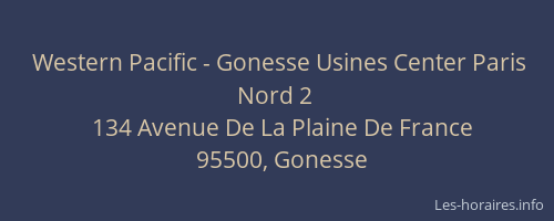 Western Pacific - Gonesse Usines Center Paris Nord 2