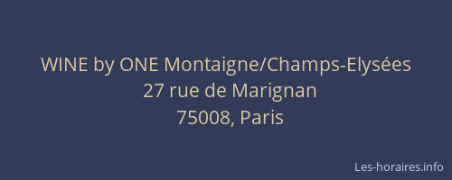 WINE by ONE Montaigne/Champs-Elysées