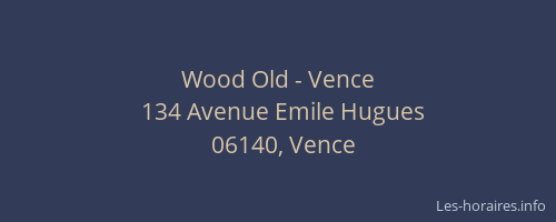 Wood Old - Vence