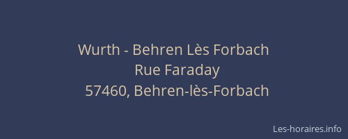 Wurth - Behren L&egrave;s Forbach