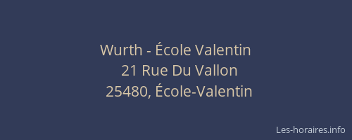 Wurth - &Eacute;cole Valentin