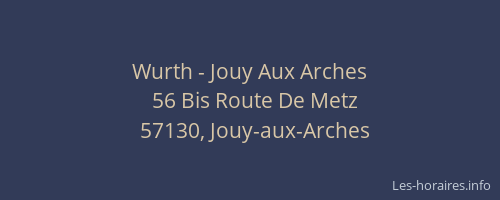 Wurth - Jouy Aux Arches
