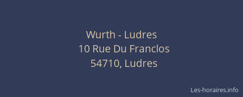 Wurth - Ludres