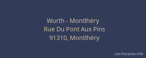 Wurth - Montlhéry