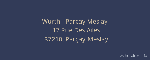 Wurth - Parcay Meslay