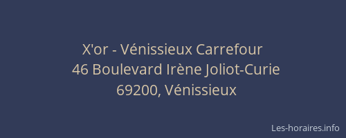 X'or - Vénissieux Carrefour