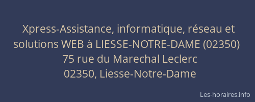 Xpress-Assistance, informatique, réseau et solutions WEB à LIESSE-NOTRE-DAME (02350)
