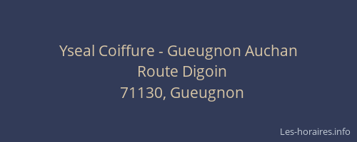 Yseal Coiffure - Gueugnon Auchan