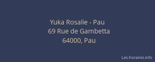 Yuka Rosalie - Pau