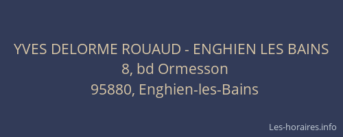 YVES DELORME ROUAUD - ENGHIEN LES BAINS