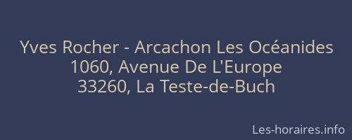 Yves Rocher - Arcachon Les Océanides