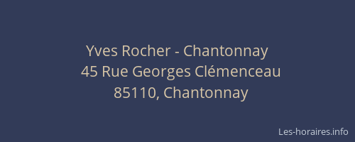 Yves Rocher - Chantonnay