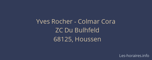 Yves Rocher - Colmar Cora