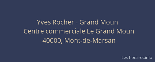 Yves Rocher - Grand Moun