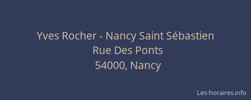 Yves Rocher - Nancy Saint Sébastien