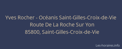 Yves Rocher - Océanis Saint-Gilles-Croix-de-Vie