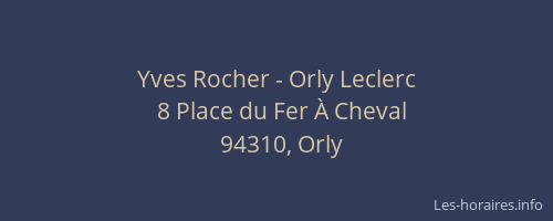 Yves Rocher - Orly Leclerc