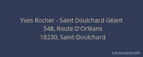 Yves Rocher - Saint Doulchard Géant