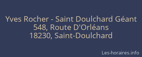 Yves Rocher - Saint Doulchard Géant