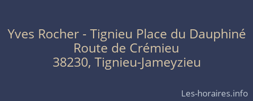 Yves Rocher - Tignieu Place du Dauphiné