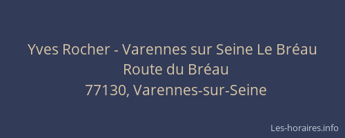 Yves Rocher - Varennes sur Seine Le Bréau