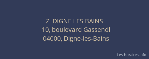 Z  DIGNE LES BAINS