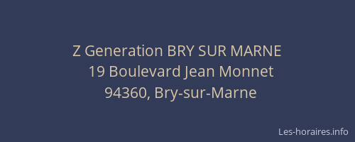 Z Generation BRY SUR MARNE
