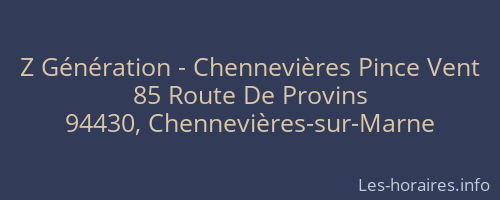 Z Génération - Chennevières Pince Vent
