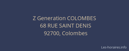 Z Generation COLOMBES