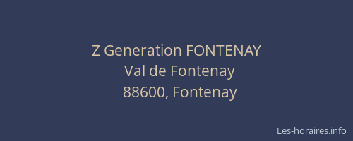 Z Generation FONTENAY