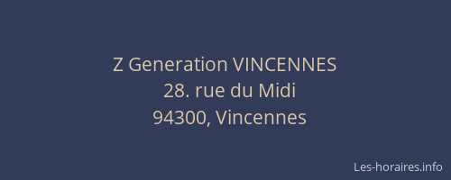 Z Generation VINCENNES