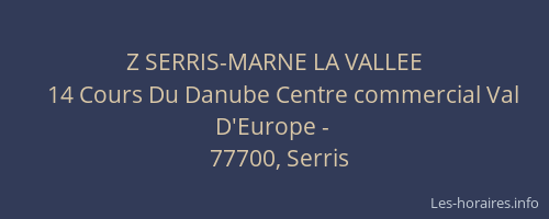 Z SERRIS-MARNE LA VALLEE
