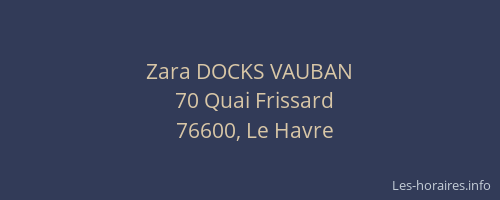 Zara DOCKS VAUBAN