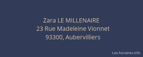 Zara LE MILLENAIRE