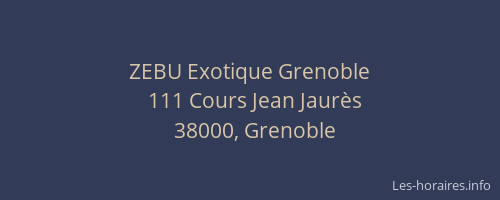 ZEBU Exotique Grenoble