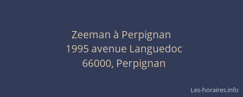 Zeeman à Perpignan