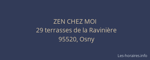ZEN CHEZ MOI