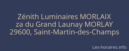 Zénith Luminaires MORLAIX