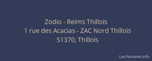 Zodio - Reims Thillois