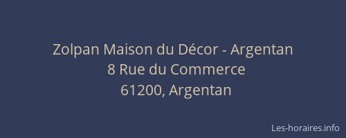 Zolpan Maison du D&eacute;cor - Argentan