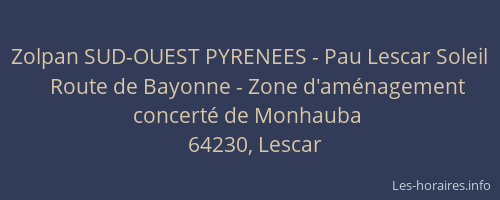 Zolpan SUD-OUEST PYRENEES - Pau Lescar Soleil