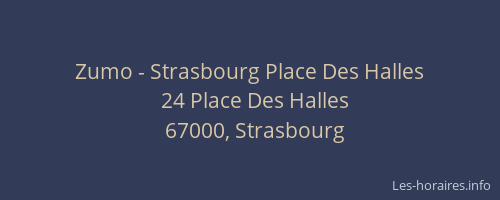 Zumo - Strasbourg Place Des Halles
